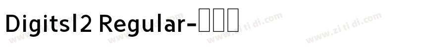 Digitsl2 Regular字体转换